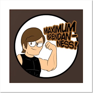 Brendan - Maximum Brendan-ness! Posters and Art